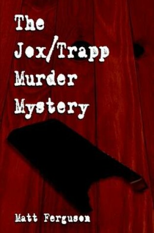 Cover of The Jox/Trapp Murder Mystery