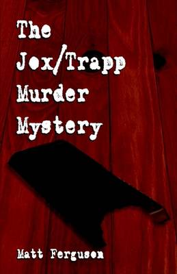 Book cover for The Jox/Trapp Murder Mystery