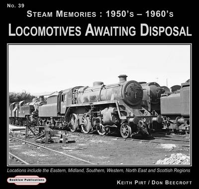 Cover of Steam Memories 1950's-1960's Locomotives Awaiting Disposal