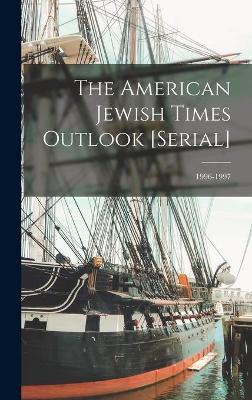 Book cover for The American Jewish Times Outlook [serial]; 1996-1997