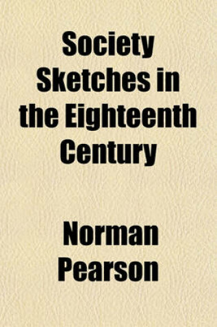 Cover of Society Sketches in the Eighteenth Century