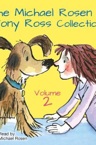 Cover of The Michael Rosen & Tony Ross Collection Volume 2