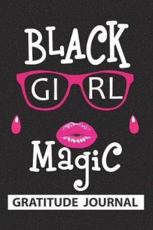 Cover of Black Girl Magic - Gratitude Journal