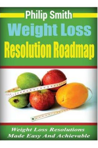 Cover of Weight Loss Resolution Roadmap