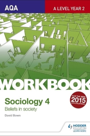 Cover of AQA Sociology for A Level Workbook 4: Beliefs in Society