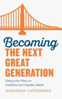 Book cover for Becoming the Next Great Generation