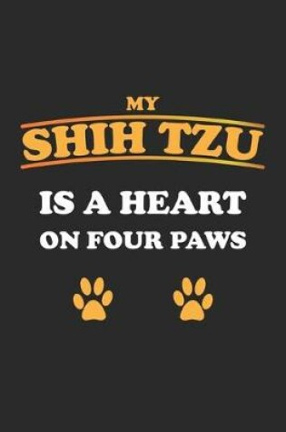 Cover of My Shih Tzu is a heart on four paws