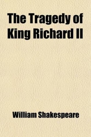 Cover of The Tragedy of King Richard II