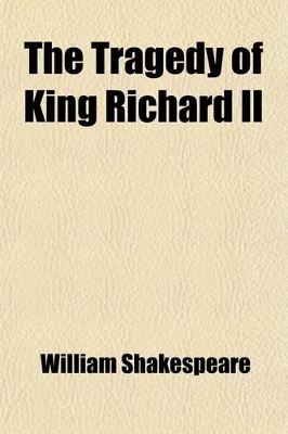 Book cover for The Tragedy of King Richard II