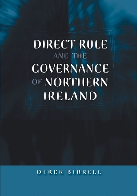 Book cover for Direct Rule and the Governance of Northern Ireland