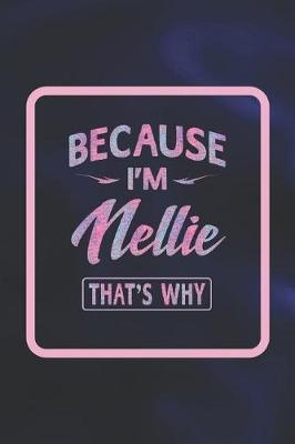 Book cover for Because I'm Nellie That's Why