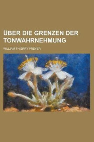 Cover of Uber Die Grenzen Der Tonwahrnehmung