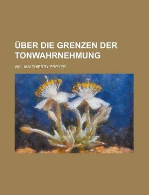 Book cover for Uber Die Grenzen Der Tonwahrnehmung