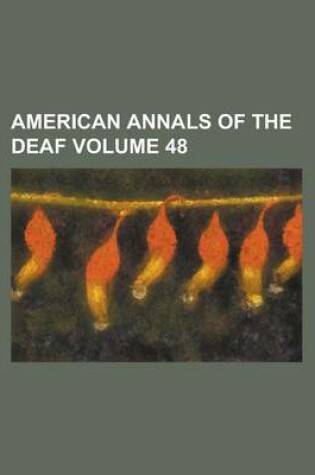 Cover of American Annals of the Deaf Volume 48