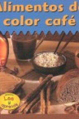 Cover of Alimentos de Color Café