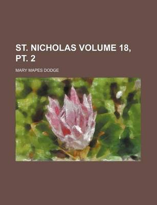 Book cover for St. Nicholas Volume 18, PT. 2