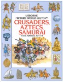 Cover of Crusaders, Samurai and Aztecs