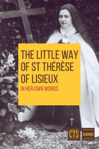Cover of The Little Way of St Therese of Lisieux