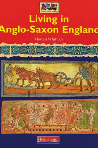 Cover of History Topic Books: Living in Anglo-Saxon England  (Paperback)