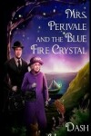 Book cover for Mrs. Perivale and the Blue Fire Crystal