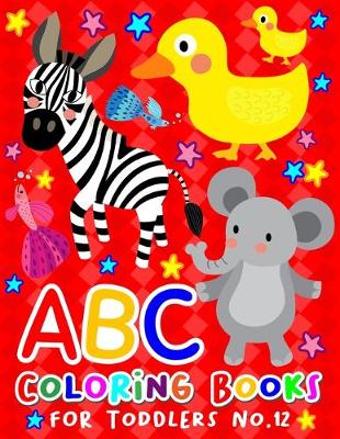 Book cover for ABC Coloring Books for Toddlers No.12