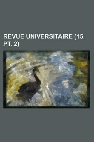 Cover of Revue Universitaire (15, PT. 2)