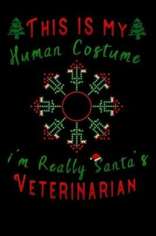 Cover of this is my human costume im really santa's Veterinarian