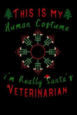 Book cover for this is my human costume im really santa's Veterinarian