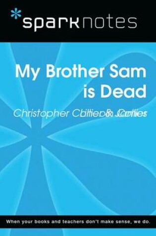 Cover of My Brother Sam Is Dead (Sparknotes Literature Guide)