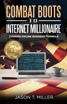 Book cover for Combat Boots to Internet Millionaire