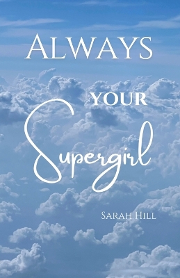 Book cover for Always Your Supergirl