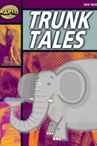 Cover of Rapid Stage 1 Set A: Trunk Tales (Series 1)