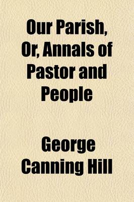 Book cover for Our Parish; Or, Annals of Pastor and People