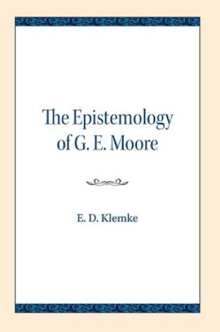 Cover of The Epistemology of G. E. Moore