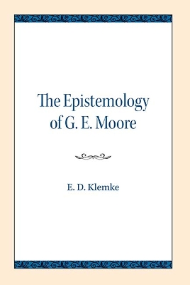 Book cover for The Epistemology of G. E. Moore