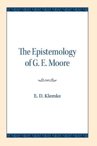 Cover of The Epistemology of G. E. Moore