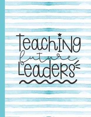 Cover of Teaching Future Leaders