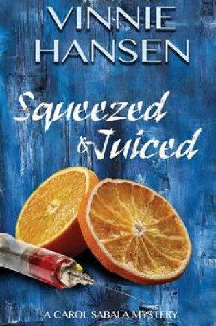 Cover of Squeezed & Juiced