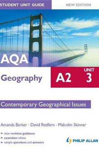 Cover of AQA A2 Geography Student Unit Guide New Edition: Unit 3 Contemporary Geographical Issues