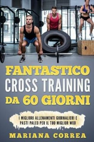 Cover of FANTASTICO CROSS TRAINING Da 60 GIORNI