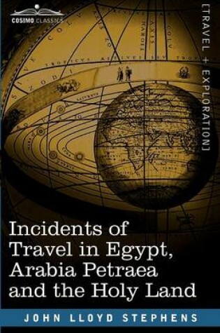 Cover of Incidents of Travel in Egypt, Arabia Petraea and the Holy Land