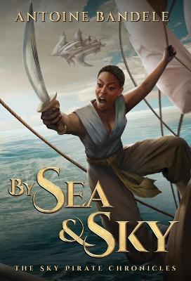 Cover of By Sea & Sky