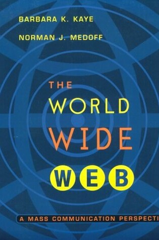 Cover of World Wide Web: a Mass Communication Perspective