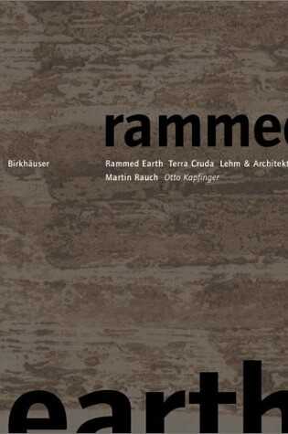Cover of Rammed Earth/Lehm Und Architektur/Terra Cruda E Archittetura