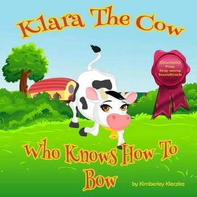 Book cover for Klara The Cow Who Knows How To Bow