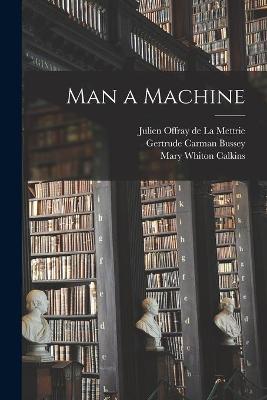 Cover of Man a Machine [microform]