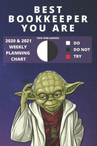 Cover of 2020 & 2021 Two-Year Weekly Planner For The Best Bookkeeper - Funny Yoda Quote Appointment Book Gift - Two Year Agenda Notebook