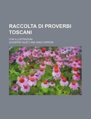 Book cover for Raccolta Di Proverbi Toscani; Con Illustrazioni