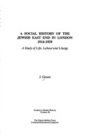 Book cover for A Social History of the Jewish East End in London, 1914-39