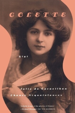 Cover of Gigi, Julie de Carneilhan, and Chance Acquaintances